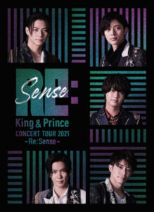 King&Prince（キンプリ）『King & Prince CONCERT TOUR 2021～ReSense～』DVD＆Blu-ray初回限定盤